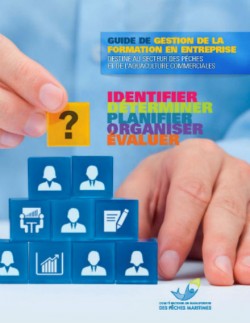 Guide de gestion de la formation en entreprise destiné au secteur des pêches et de l'aquaculture commerciales